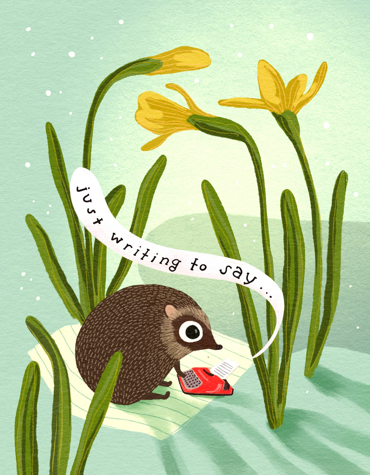 Just Writing to Say...